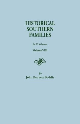 Historical Southern Families. in 23 Volumes. Volume VIII