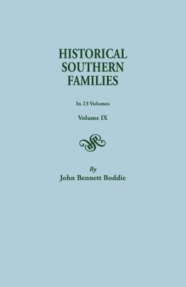 Historical Southern Families. in 23 Volumes. Volume IX