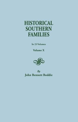 Historical Southern Families. in 23 Volumes. Volume X