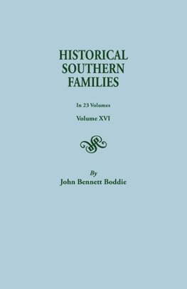 Historical Southern Families. In 23 Volumes. Volume XVI