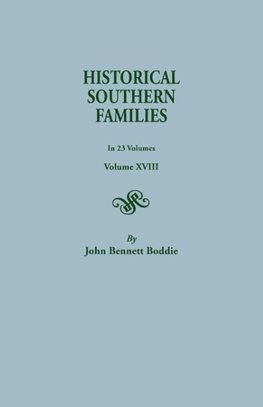 Historical Southern Families. in 23 Volumes. Volume XVIII