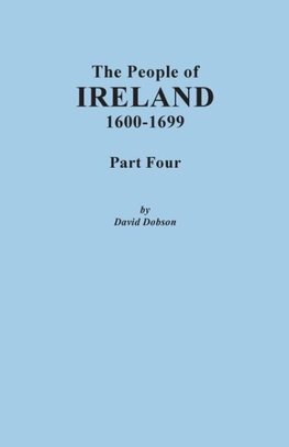 The People of Ireland, 1600-1699. Part Four