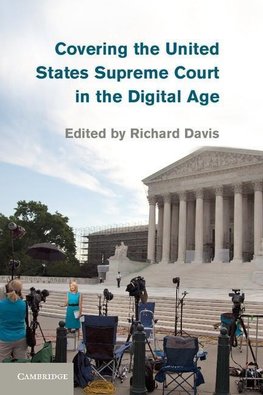 Davis, R: Covering the United States Supreme Court in the Di