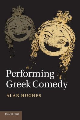 Performing Greek Comedy