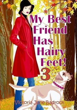 My Best Friend Has Hairy Feet! Book 3