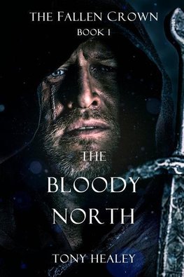 The Bloody North (the Fallen Crown Book 1)