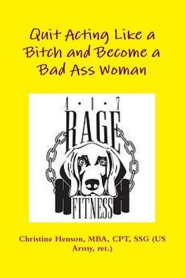 Quit Acting Like a Bitch and Become a Bad Ass Woman