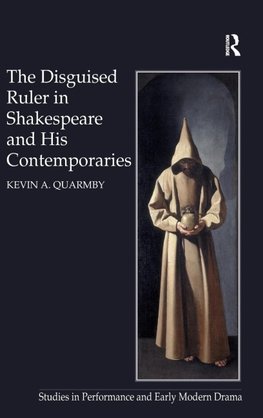 The Disguised Ruler in Shakespeare and his Contemporaries