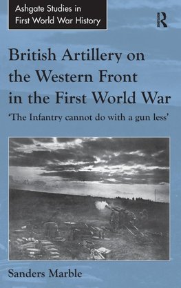 British Artillery on the Western Front in the First World War