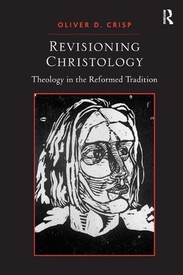 Crisp, O: Revisioning Christology