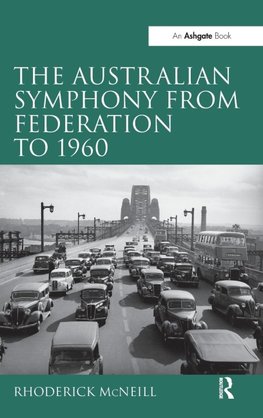 The Australian Symphony from Federation to 1960