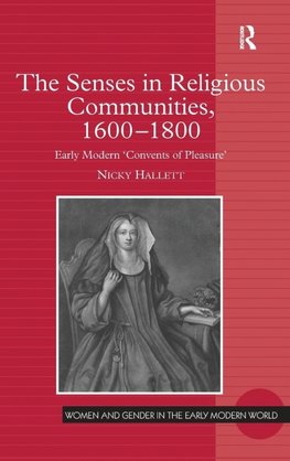 The Senses in Religious Communities, 1600-1800