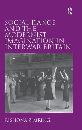 Social Dance and the Modernist Imagination in Interwar Britain