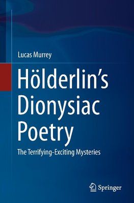 Hölderlin's Dionysiac Poetry