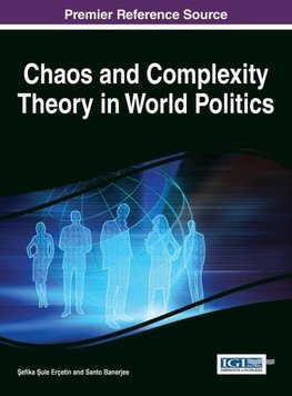 Chaos and Complexity Theory in World Politics