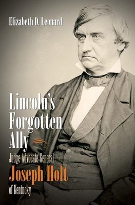 Leonard, E:  Lincoln's Forgotten Ally