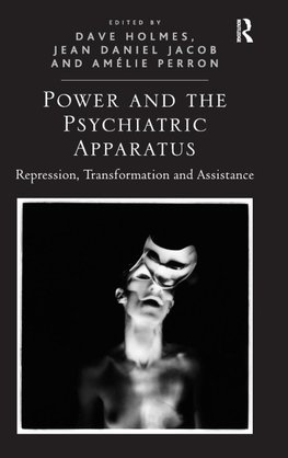 Power and the Psychiatric Apparatus