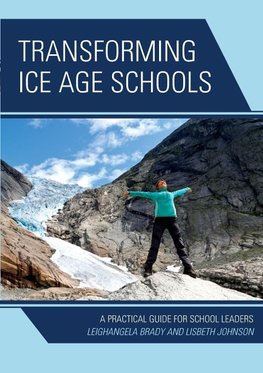 TRANSFORMING ICE AGE SCHOOLS