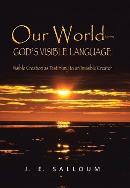 Our World-God's Visible Language