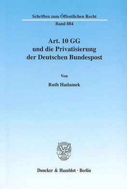 Art. 10 GG und die Privatisierung der Deutschen Bundespost