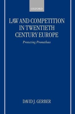 Law and Competition in Twentieth Century Europe