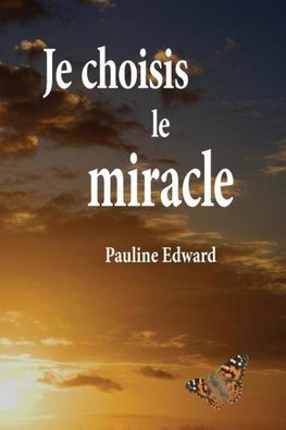 Je Choisis Le Miracle