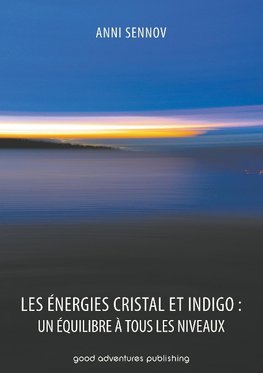 Les Énergies Cristal et Indigo