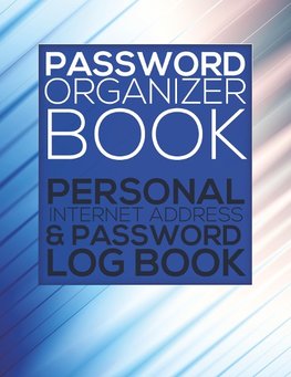 Password Organizer Book (Personal Internet Address & Password Log Book)