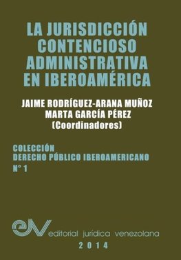 LA JURISDICCION CONTENCIOSO ADMINISTRATIVA EN IBEROAMERICA