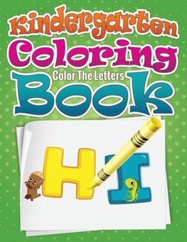 Kindergarten Coloring Book (Color the Letters)