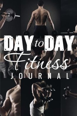 Day to Day Exercise Journal
