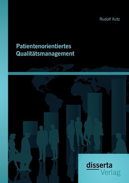 Patientenorientiertes Qualitätsmanagement