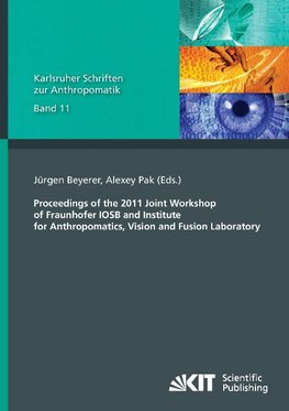 Proceedings of the 2011 Joint Workshop of Fraunhofer IOSB and Institute for Anthropomatics, Vision and Fusion Laboratory