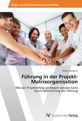 Führung in der Projekt-Matrixorganisation