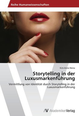 Storytelling in der Luxusmarkenführung