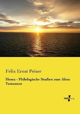 Hosea - Philologische Studien zum Alten Testament