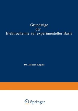 Grundzüge der Elektrochemie auf experimenteller Basis