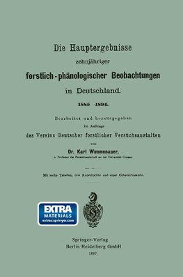 Die Hauptergebnisse zehnjähriger forstlich-phänologischer Beobachtungen in Deutschland. 1885-1894