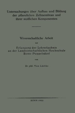 Untersuchungen über Aufbau und Bildung der pflanzlichen Zellmembran und ihrer stofflichen Komponenten