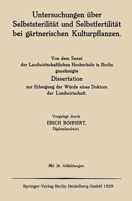 Untersuchungen über Selbststerilität und Selbstfertilität bei gärtnerischen Kulturpflanzen