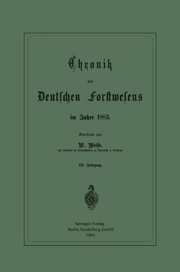 Chronik des Deutschen Forstwesens im Jahre 1883