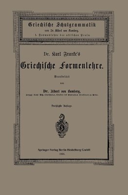 Dr. Carl Franke's Griechische Formenlehre