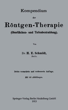 Kompendium der Röntgen-Therapie (Oberflächen- und Tiefenbestrahlung)