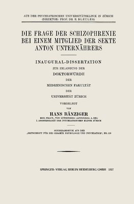 Die Frage der Schizophrenie bei einem Mitglied der Sekte Anton Unternährers