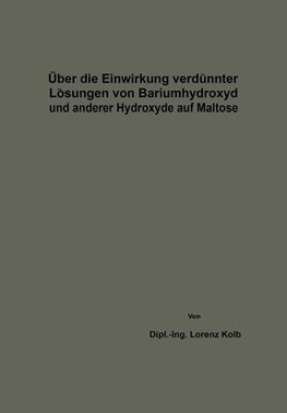 Über die Einwirkung verdünnter Lösungen von Bariumhydroxyd und anderer Hydroxyde auf Maltose