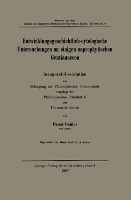 Entwicklungsgeschichtlich-cytologische Untersuchungen an einigen saprophytischen Gentianaceen