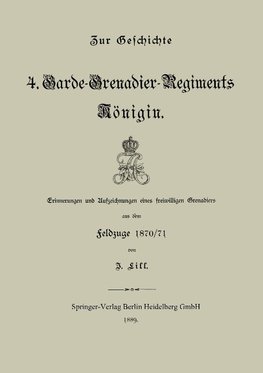 Zur Geschichte des 4. Garde-Grenadier-Regiments Königin