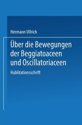 Über die Bewegungen der Beggiatoaceen und Oscillatoriaceen