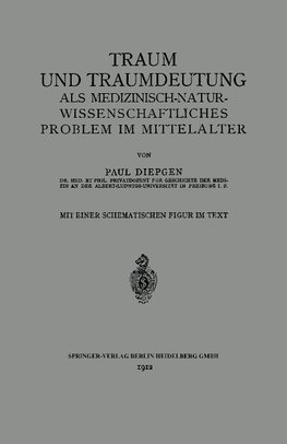 Traum und Traumdeutung als Medizinisch-Naturwissenschaftliches Problem im Mittelalter