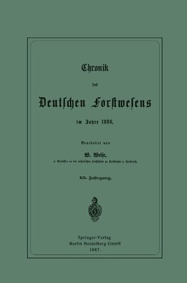 Chronik des Deutschen Forstwesens im Jahre 1886